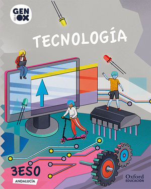 TECNOLOGÍA 3º ESO. GENIOX LIBRO DEL ALUMNO (ANDALUCÍA)