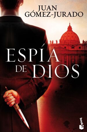 ESPIA DE DIOS. JUAN GOMEZ JURADO