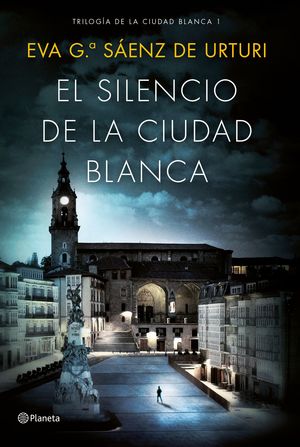 EL SILENCIO DE LA CIUDAD BLANCA 1. EVA SAENZ