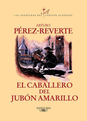 EL CABALLERO DEL JUBON AMARILLO.ARTURO PEREZ REVERTE