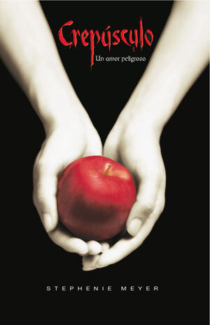 CREPUSCULO ( UN AMOR PELIGROSO ). STEPHENIE MEYER