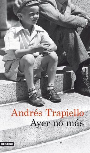 AYER NO MAS. ANDRES TRAPIELLO