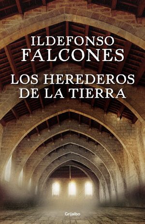 HEREDEROS DE LA TIERRA. ILDEFONSO FALCONES