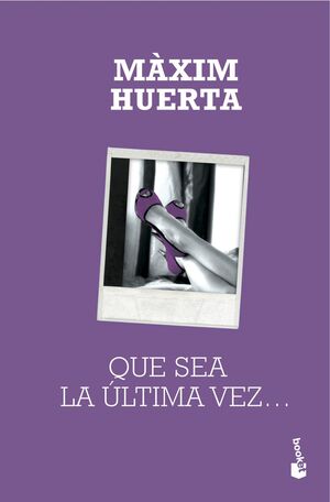 QUE SEA LA ULTIMA VEZ...MAXIM HUERTA