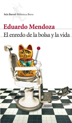 EL ENREDO DE LA BOLSA Y LA VIDA. EDUARDO MENDOZA