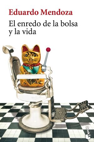 EL ENREDO DE LA BOLSA Y LA VIDA. EDUARDO MENDOZA