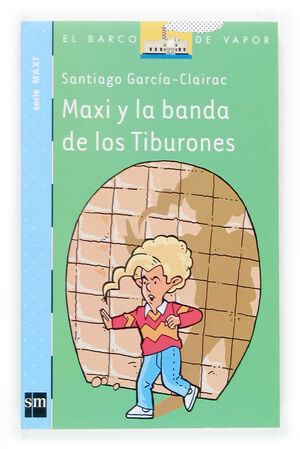 MAXY Y LA BANDA DE LOS TIBURONES