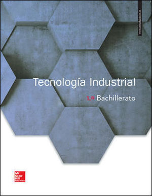 LA TECNOLOGIA INDUSTRIAL 1 BACHILLERATO. LIBRO ALUMNO.