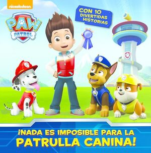 NO HAY NADA IMPOSIBLE PARA LA PATRULLA CANINA