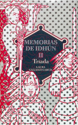 MEMORIAS DE IDHUN.TRIADA II.LAURA GALLEGO