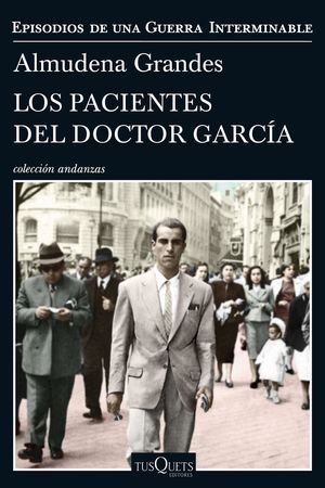 LOS PACIENTES DEL DOCTOR GARCIA ALMUDENA GRANDE