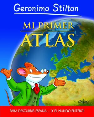 MI PRIMER ATLAS GERONIMO STILTON
