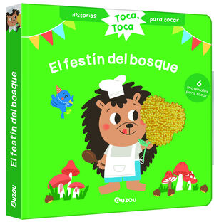 HISTORIAS PARA TOCAR. TOCA, TOCA. ¡ EL FESTIN DEL BOSQUE!